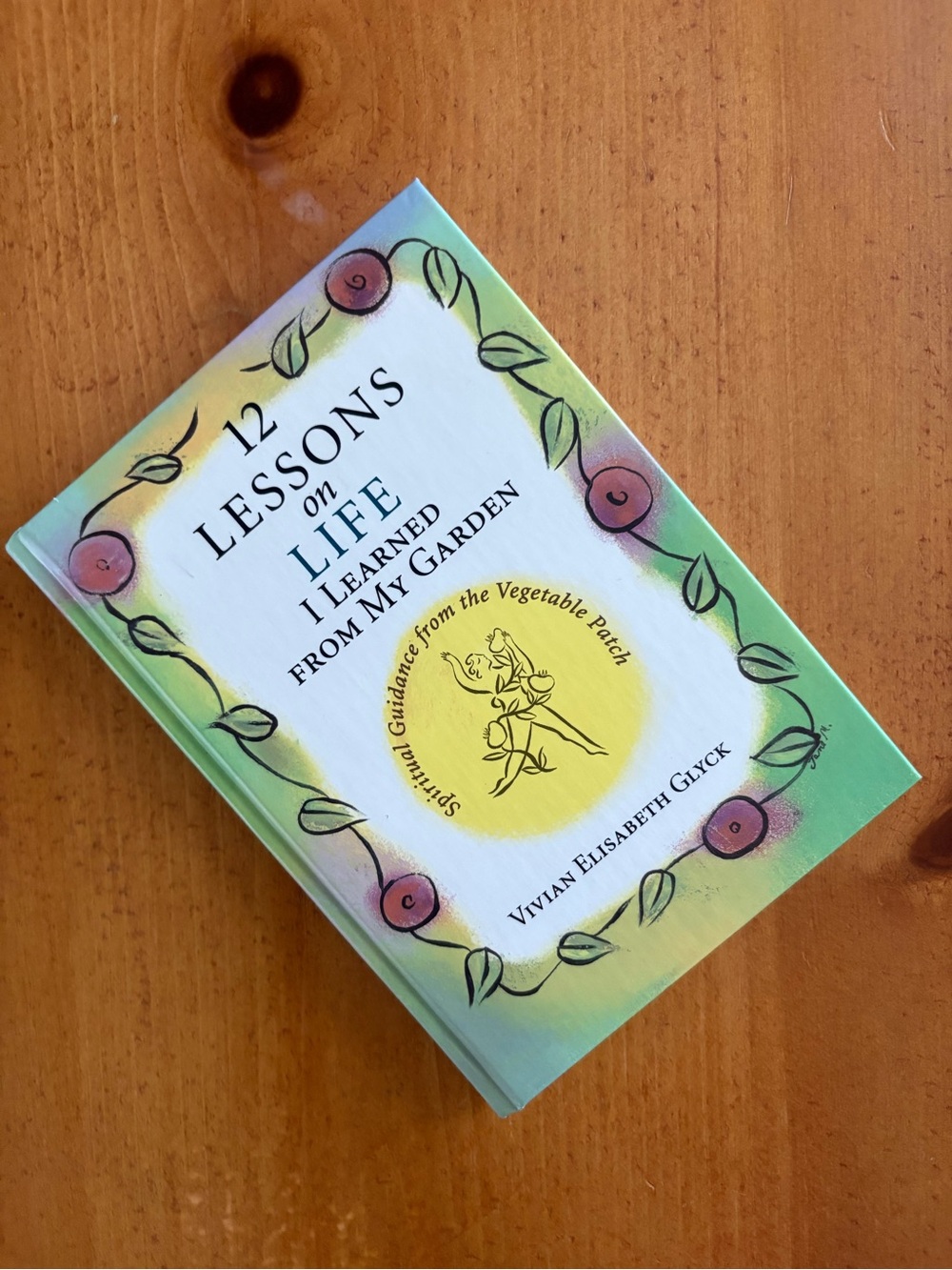 Hallmark 12 Lessons On Life I Learned From My Garden, Vivian Elisabeth Gluck